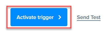 activate triggered messages by clicking on the button