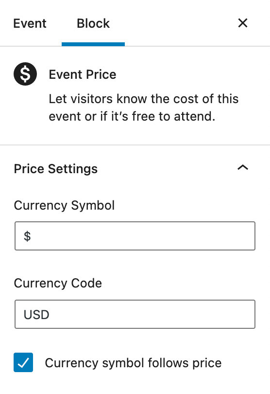 This image is showing the event price settings, indicating that the cost of the event is in US Dollars ($). in the WordPress Block Editor